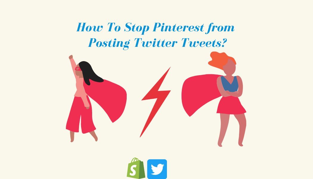 How To Stop Pinterest from Posting Twitter Tweets
