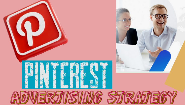 Pinterest Advertising Strategy
