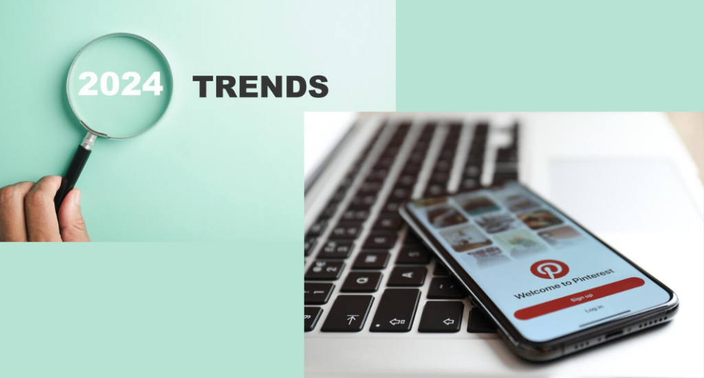The Ultimate Guide to Pinterest Trends in 2024